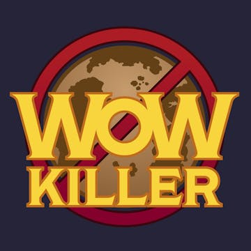 Wow Killer A World Of Warcraft Podcast Luminary