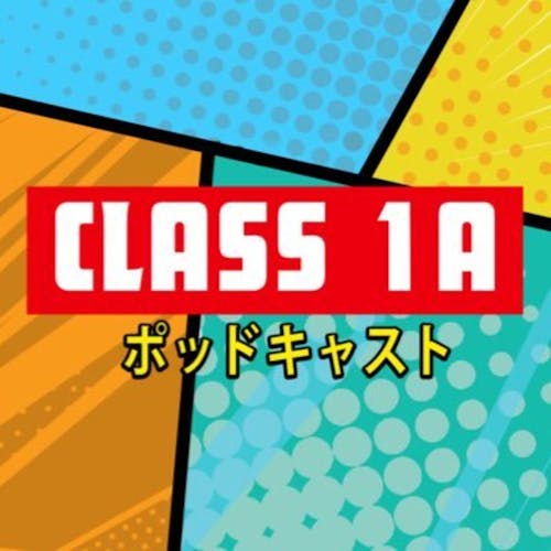 Class 1A: A My Hero Academia Podcast: The War Ends